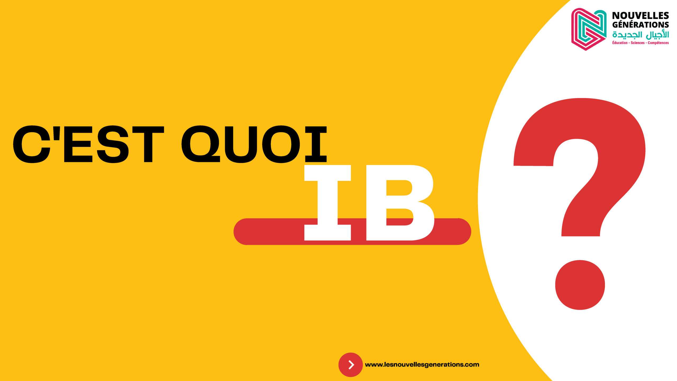 C’est Quoi l’IB ?